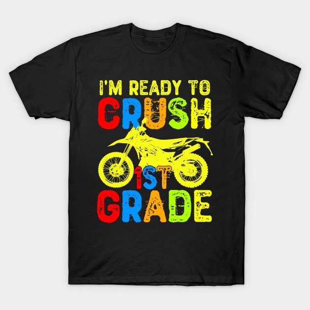 I'm Ready To Crush 1st Grade T-Shirt by Yyoussef101